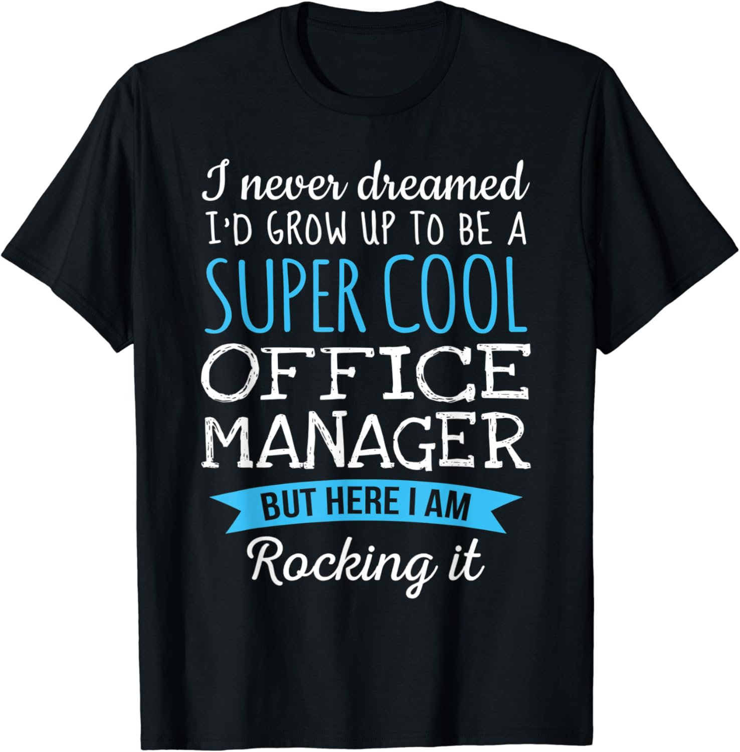 Funny Office Manager Tshirt Appreciation Gifts TShirt Amazon.co.uk